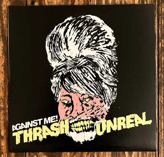 AGAINST ME! "Thrash Unreal"