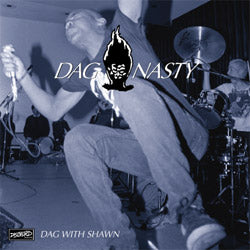 DAG NASTY "Dag With Shawn"