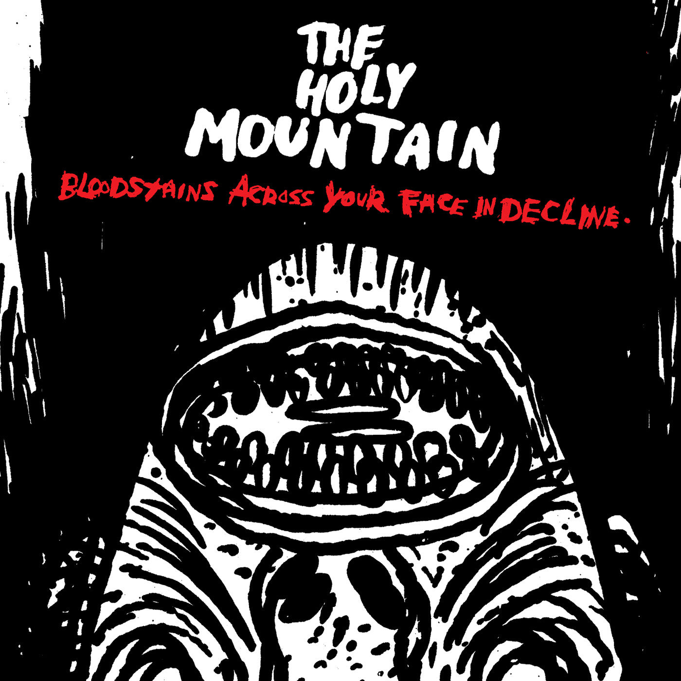 HOLY MOUNTAIN, THE "Bloodstains Across Your Face In Decline"