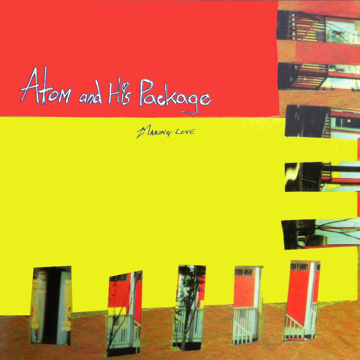 ATOM & HIS PACKAGE "Making Love"