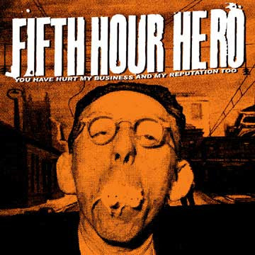 FIFTH HOUR HERO "You Have Hurt My Business And My Reputation Too"