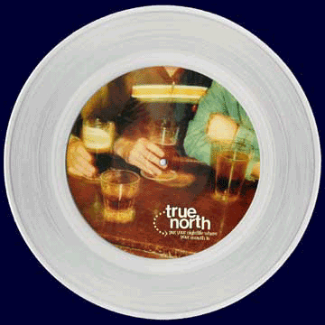 TRUE NORTH "Put Your Nightlife Where Your Mouth Is"