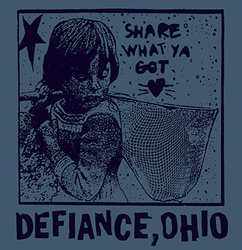 DEFIANCE, OHIO "Share What Ya Got" Shirt (ships 10/15/25)