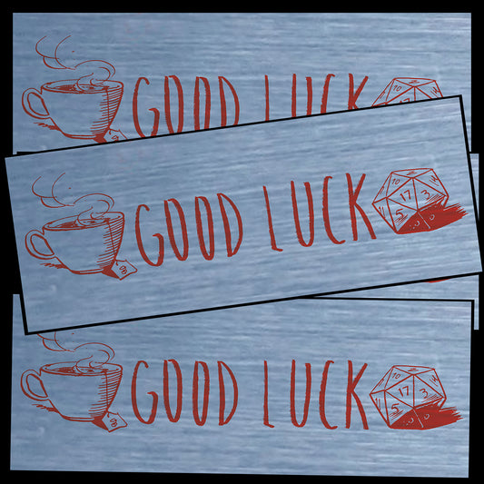 GOOD LUCK "Without Hesitation" Sticker
