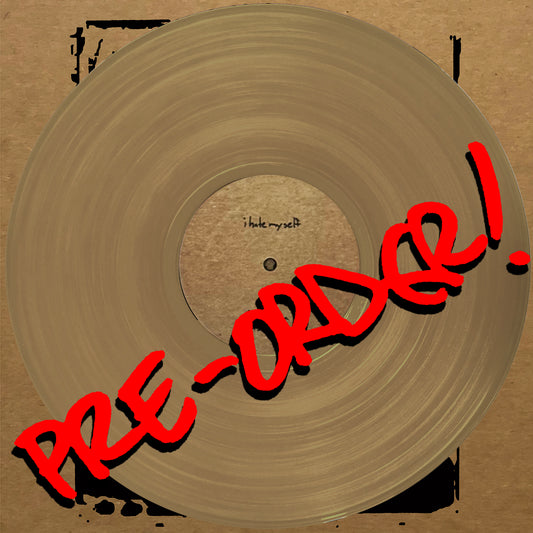 I HATE MYSELF "Four Songs" 12" EP METALLIC GOLD (pre-order)
