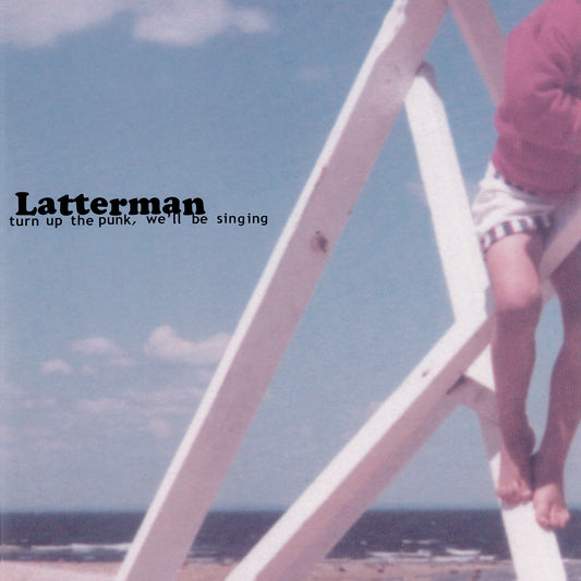 LATTERMAN "Turn Up The Punk, We'll Be Singing"