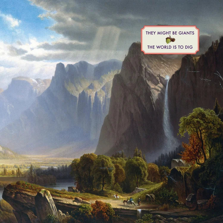 THEY MIGHT BE GIANTS "The World is to Dig"