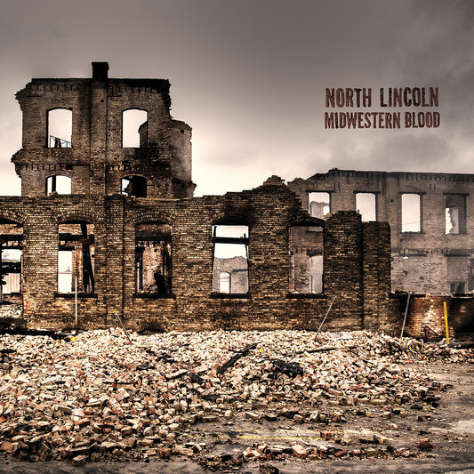 NORTH LINCOLN "Midwestern Blood"