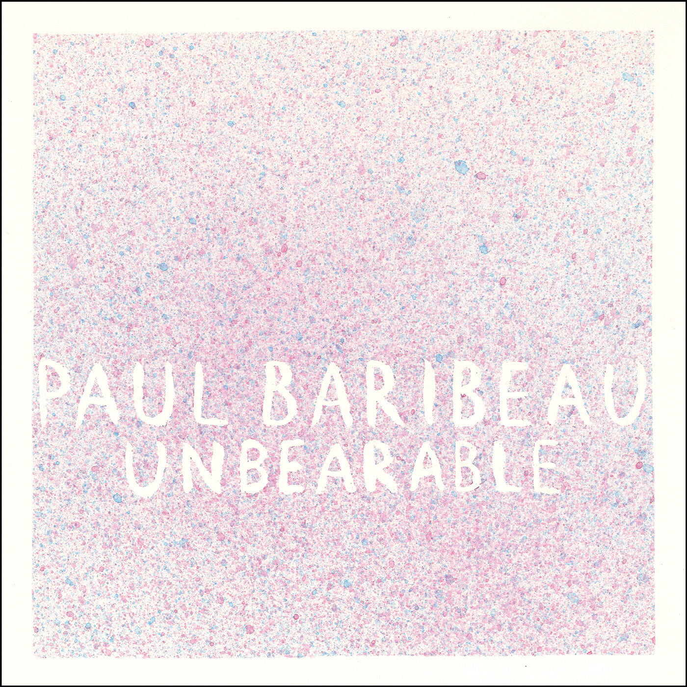 PAUL BARIBEAU "Unbearable" LP