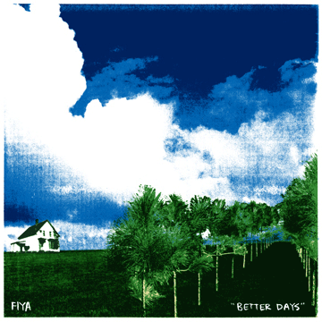 FIYA "Better Days"
