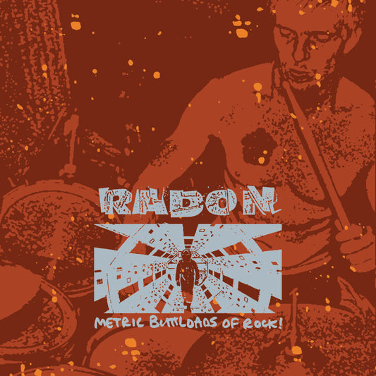 RADON "Metric Buttloads Of Rock!"